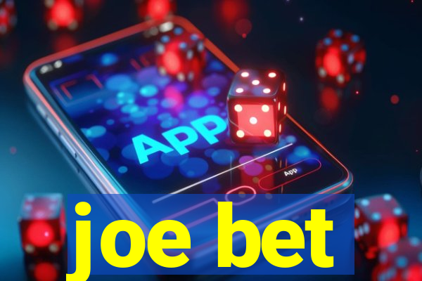 joe bet